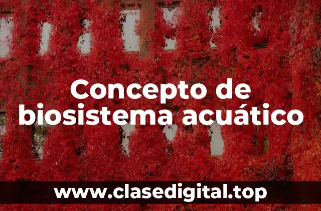 Concepto de biosistema acuático