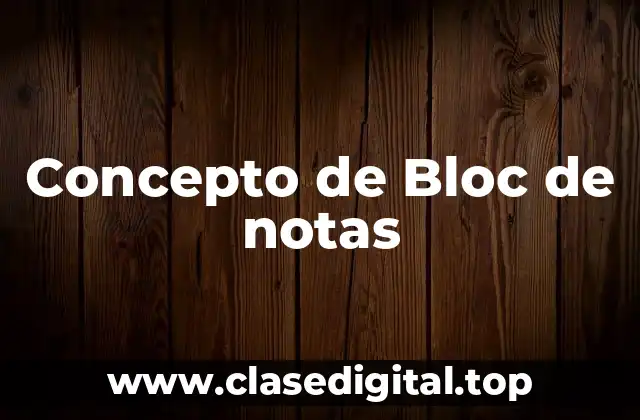 Concepto de Bloc de notas