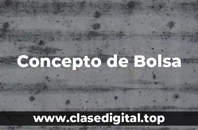 Concepto de Bolsa