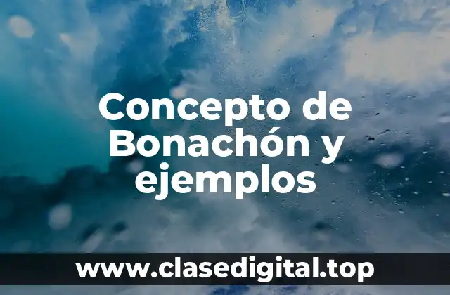 Concepto de Bonachón y ejemplos