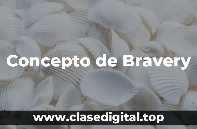 Concepto de Bravery