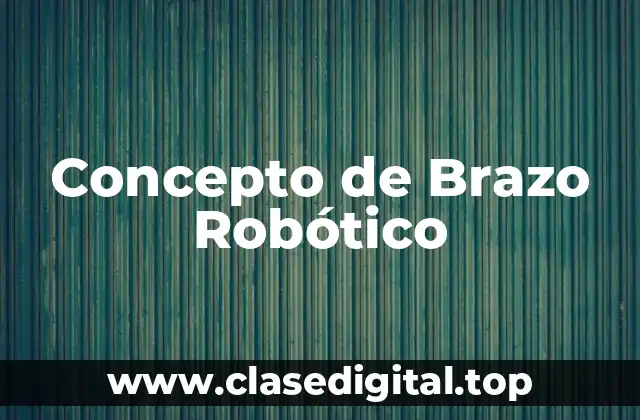 Concepto de Brazo Robótico