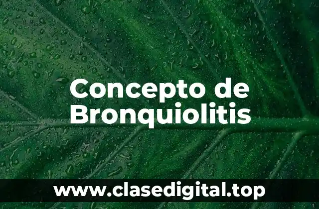 Concepto de Bronquiolitis
