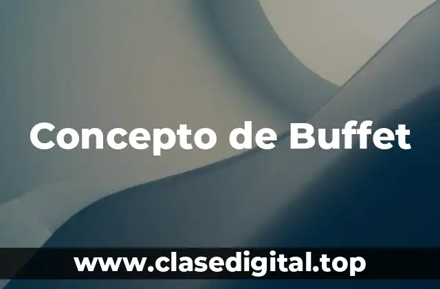 ✴️ Concepto de Buffet