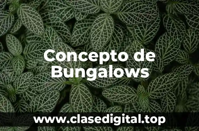 📗 Concepto de bungalows