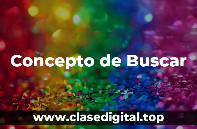 Concepto de Buscar