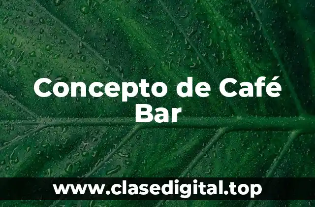 Concepto de Café Bar