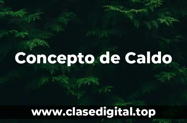 Concepto de Caldo