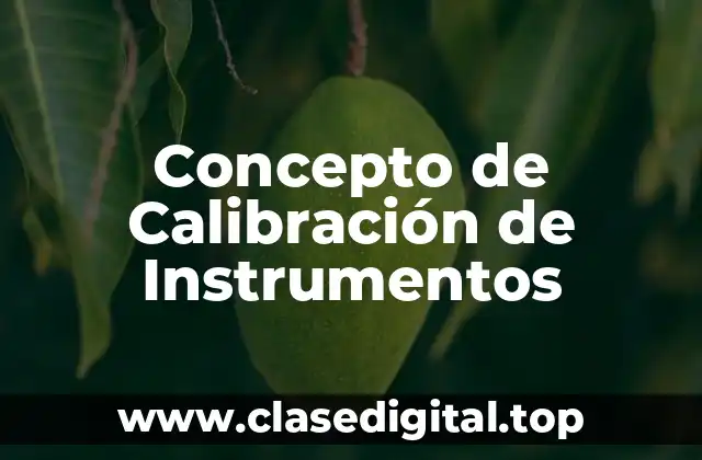 Concepto de Calibración de Instrumentos
