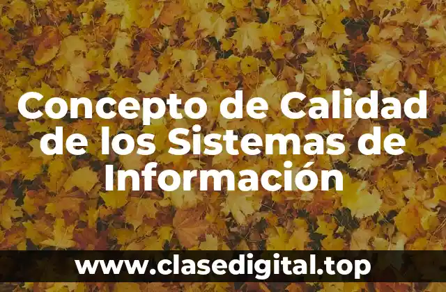 Concepto de Calidad de los Sistemas de Información
