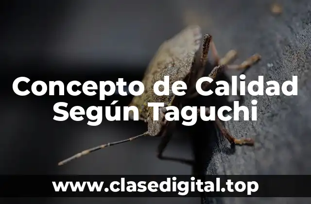 Concepto de Calidad Según Taguchi