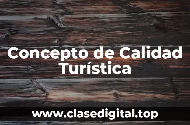 Concepto de Calidad Turística