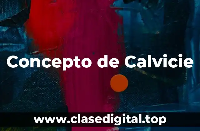 📗 Concepto de Calvicie