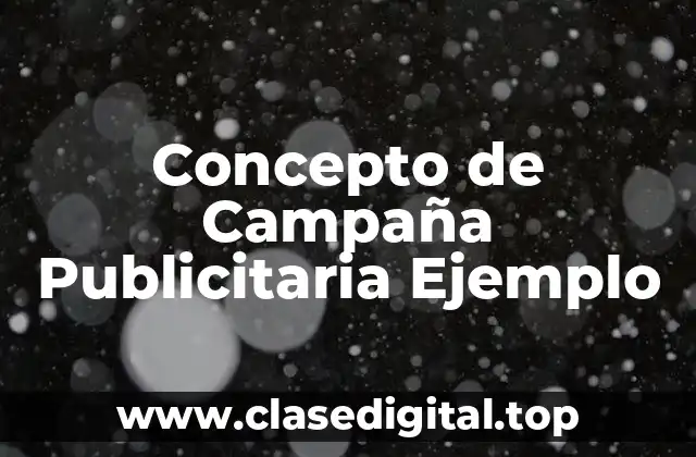 Concepto de Campaña Publicitaria Ejemplo