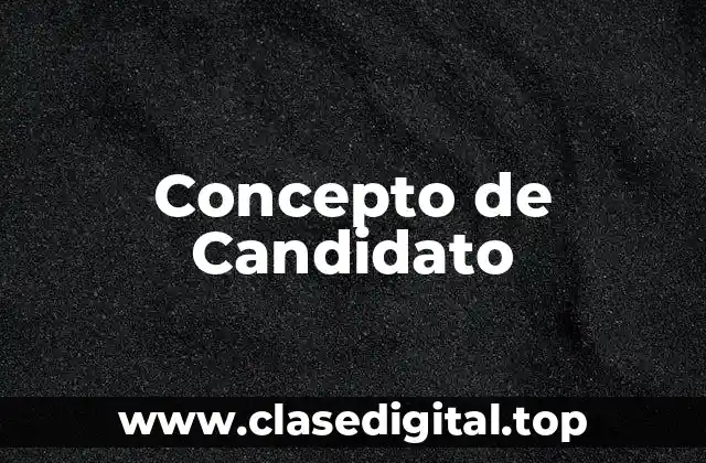Concepto de Candidato