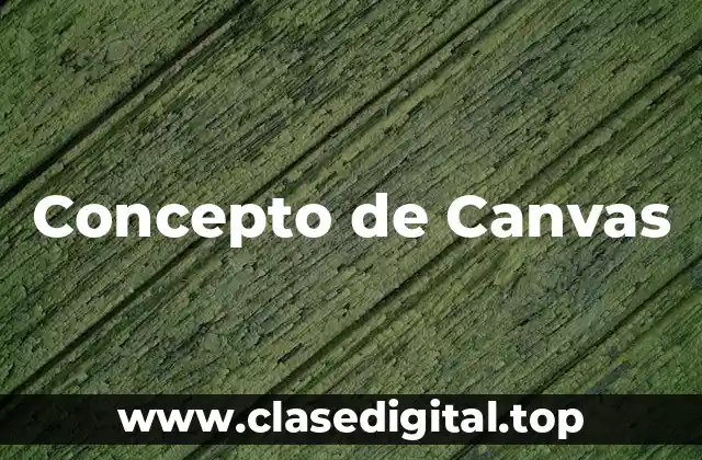 Concepto de Canvas