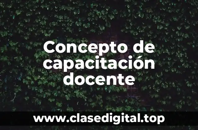 Concepto de capacitación docente