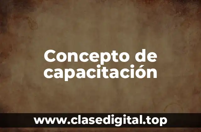 📗 Concepto de capacitación