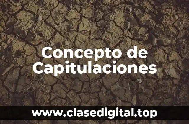 Concepto de Capitulaciones