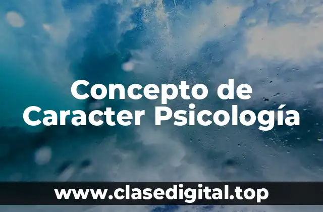 Concepto de Caracter Psicología