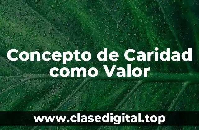 Concepto de Caridad como Valor