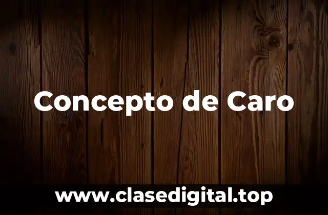 Concepto de Caro