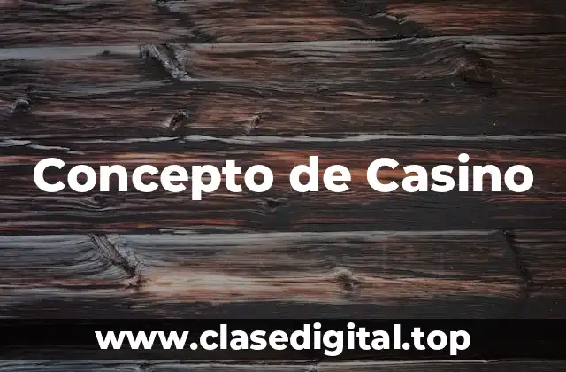 Concepto de Casino