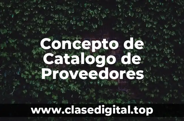 Concepto de Catalogo de Proveedores