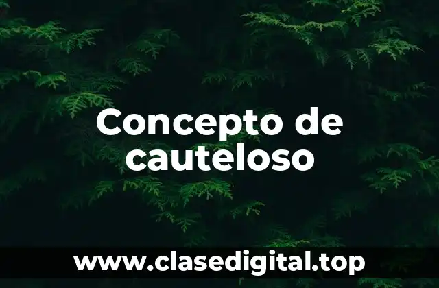 Concepto de cauteloso