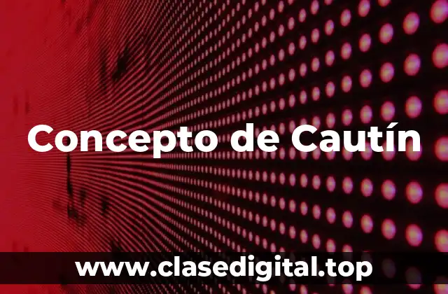 Concepto de Cautín