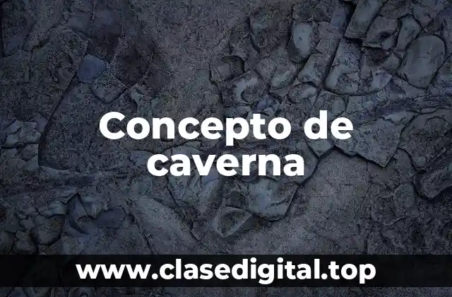 Concepto de caverna