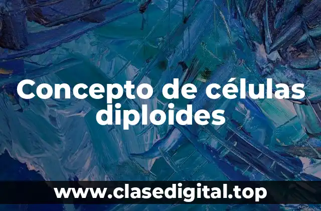Concepto de células diploides