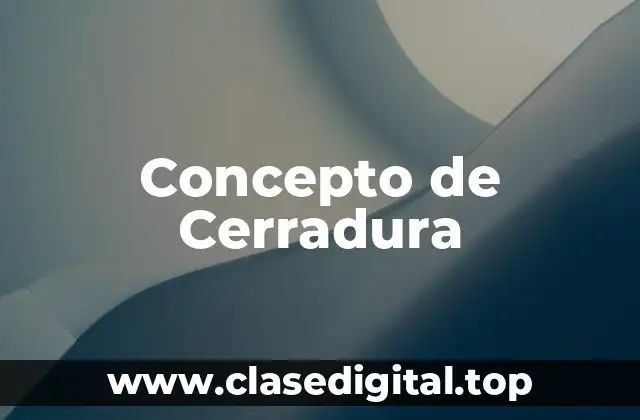 Concepto de Cerradura