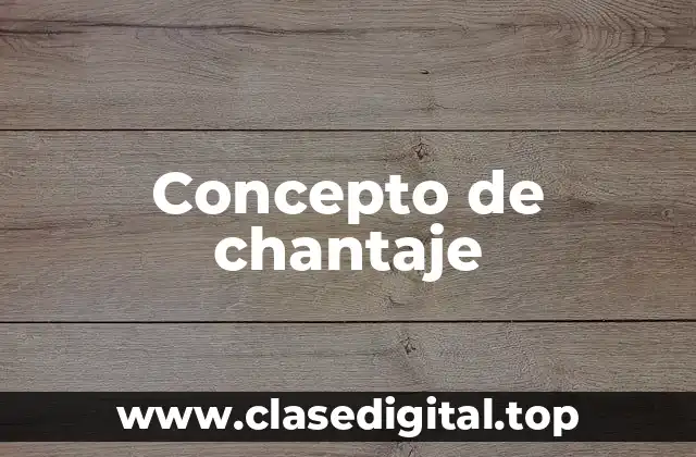 Concepto de chantaje