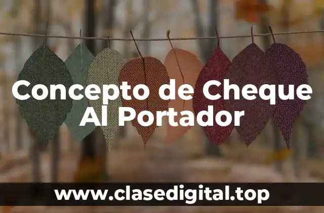 Concepto de Cheque Al Portador