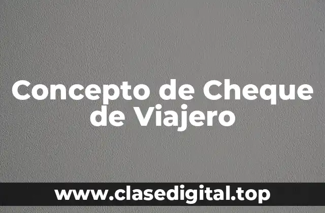 Concepto de Cheque de Viajero