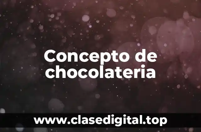 Concepto de chocolateria
