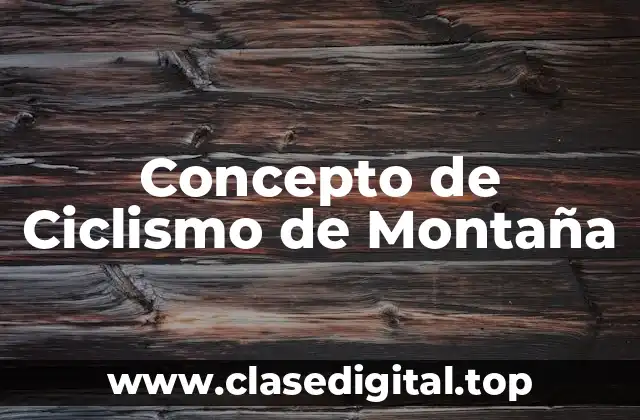 Concepto de Ciclismo de Montaña