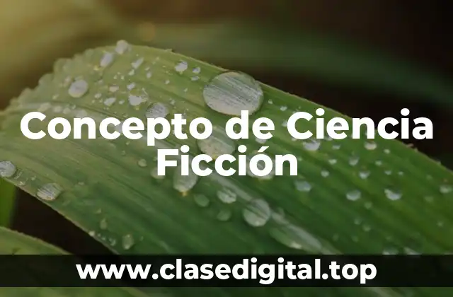 Concepto de Ciencia Ficción