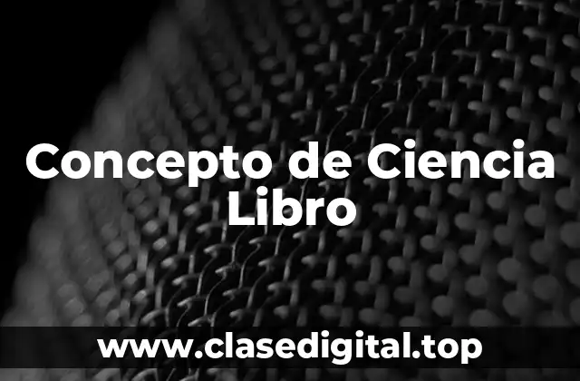 Concepto de Ciencia Libro
