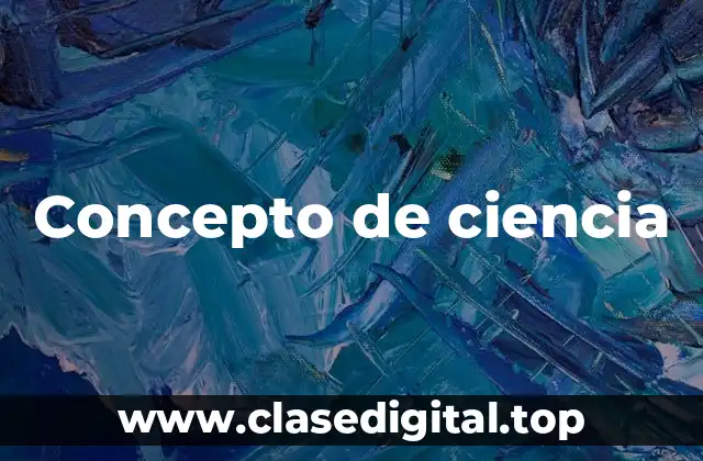 Concepto de Ciencia