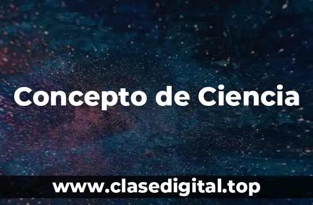 Concepto de Ciencia