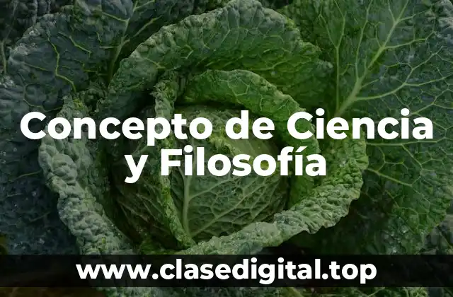 ✳️ Concepto de Ciencia Filosofía