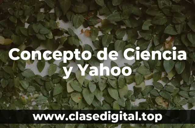 Concepto de Ciencia y Yahoo