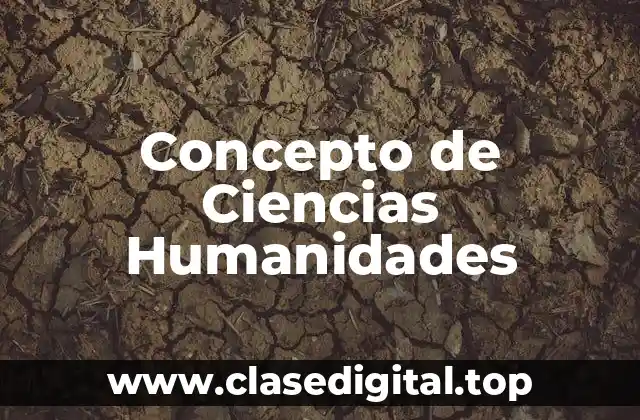 Concepto de Ciencias Humanidades