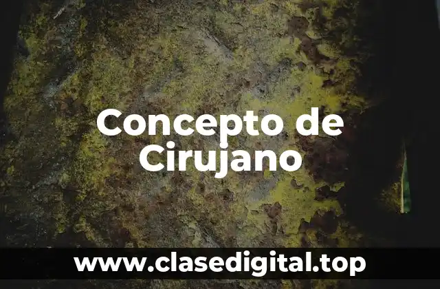 Concepto de Cirujano