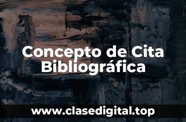 Concepto de Cita Bibliográfica