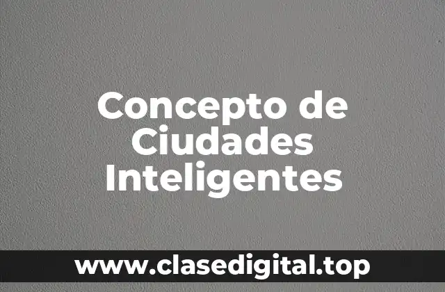 Concepto de Ciudades Inteligentes