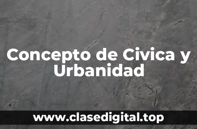 ⚡ Concepto de Civica y Urbanidad