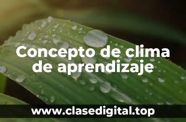 Concepto de clima de aprendizaje